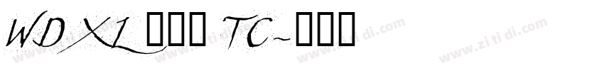 WD XL 滑油字 TC字体转换